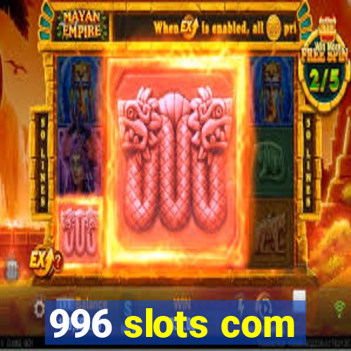 996 slots com